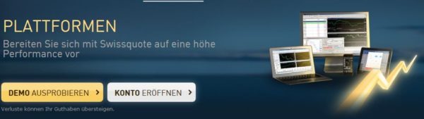 Die Swissquote Handelsplattformen - Metatrader 4 und 5 können gewählt werden